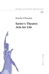 Sartre's Theatre: Acts for Life cover