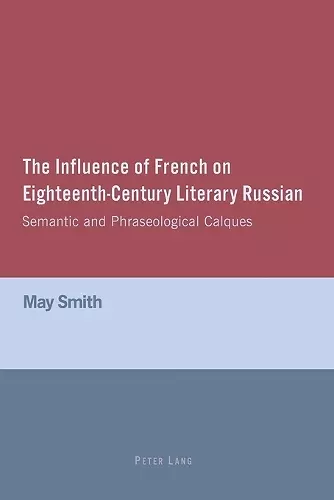 The Influence of French on Eighteenth-Century Literary Russian cover