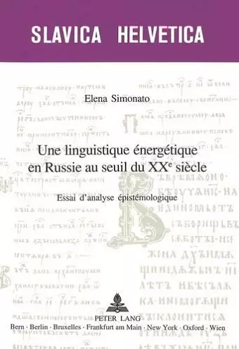 Une Linguistique Énergétique En Russie Au Seuil Du XX E Siècle cover