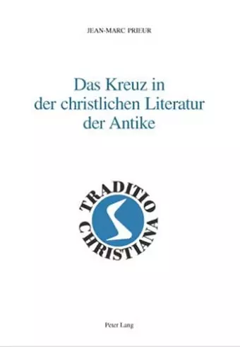 Das Kreuz in Der Christlichen Literatur Der Antike cover