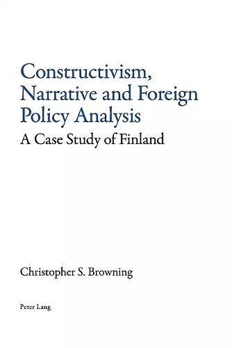 Constructivism, Narrative and Foreign Policy Analysis cover