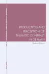 Production and Perception of Thematic Contrast in German cover