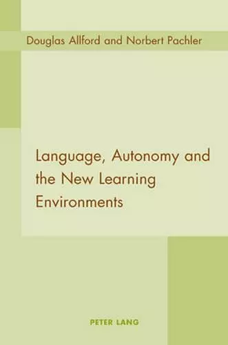 Language, Autonomy and the New Learning Environments cover