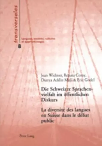 Die Schweizer Sprachenvielfalt Im Oeffentlichen Diskurs- La Diversité Des Langues En Suisse Dans Le Débat Public cover