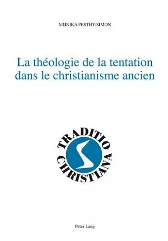 La Théologie de la Tentation Dans Le Christianisme Ancien cover