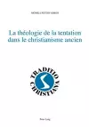 La Théologie de la Tentation Dans Le Christianisme Ancien cover