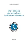 Die Theologie Der Versuchung Im Fruehen Christentum cover