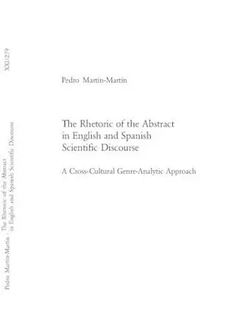 The Rhetoric of the Abstract in English and Spanish Scientific Discourse cover