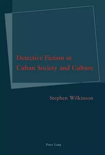 Detective Fiction in Cuban Society and Culture cover