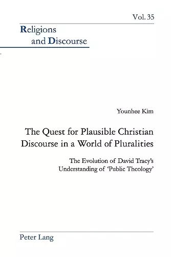 The Quest for Plausible Christian Discourse in a World of Pluralities cover