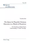 The Quest for Plausible Christian Discourse in a World of Pluralities cover