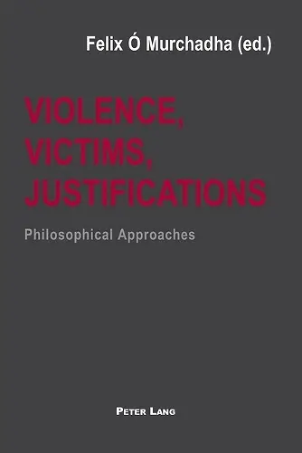 Violence, Victims, Justifications cover