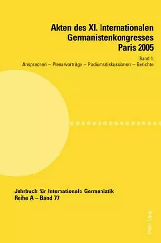 Akten Des XI. Internationalen Germanistenkongresses Paris 2005- «Germanistik Im Konflikt Der Kulturen» cover