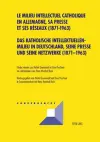 Das katholische Intellektuellenmilieu in Deutschland, seine Presse und seine Netzwerke (1871-1963)- cover