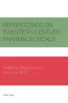 Perspectives on Twentieth-Century Pharmaceuticals cover