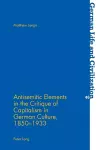 Antisemitic Elements in the Critique of Capitalism in German Culture, 1850-1933 cover