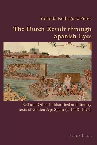 The Dutch Revolt through Spanish Eyes cover