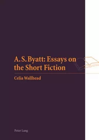 A S. Byatt: Essays on the Short Fiction cover