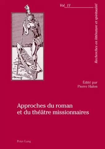 Approches Du Roman Et Du Théâtre Missionnaires cover