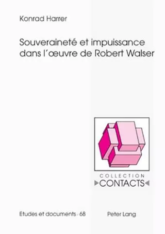 Souveraineté Et Impuissance Dans l'Oeuvre de Robert Walser cover