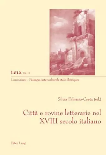 Città E Rovine Letterarie Nel XVIII Secolo Italiano cover