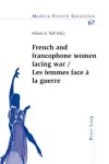 French and francophone women facing war- Les femmes face à la guerre cover