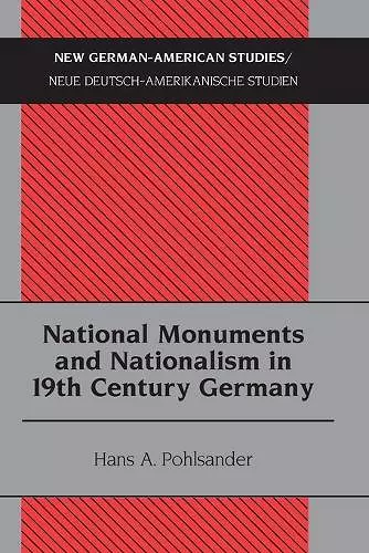 National Monuments and Nationalism in 19th Century Germany cover