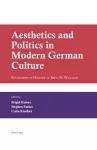 Aesthetics and Politics in Modern German Culture cover