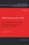 Trade Unionism since 1945: Towards a Global History. Volume 1 cover