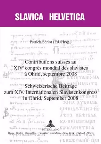 Contributions Suisses Au XIV E Congrès Mondial Des Slavistes À Ohrid, Septembre 2008- Schweizerische Beitraege Zum XIV. Internationalen Slavistenkongress in Ohrid, September 2008 cover