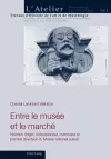 Entre Le Musée Et Le Marché cover