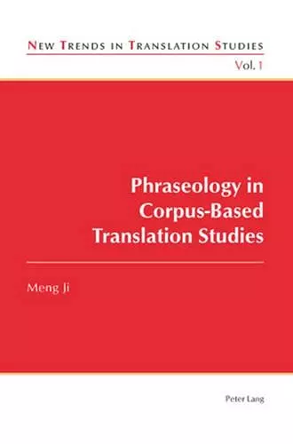 Phraseology in Corpus-Based Translation Studies cover