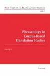 Phraseology in Corpus-Based Translation Studies cover