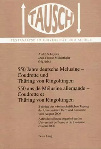 550 Jahre Deutsche Melusine - Coudrette Und Thuering Von Ringoltingen- 550 ANS de Mélusine Allemande - Coudrette Et Thuering Von Ringoltingen cover