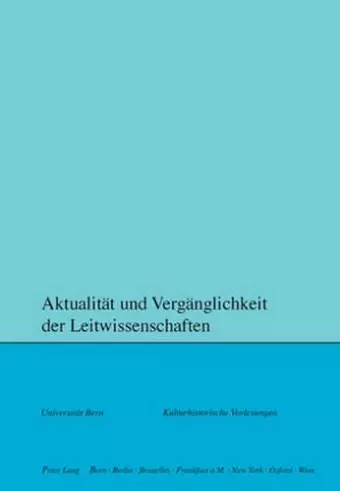 Aktualitaet Und Vergaenglichkeit Der Leitwissenschaften cover