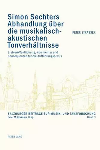 Simon Sechters Abhandlung Ueber Die Musikalisch-Akustischen Tonverhaeltnisse cover