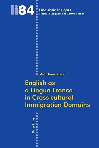 English as a Lingua Franca in Cross-cultural Immigration Domains cover