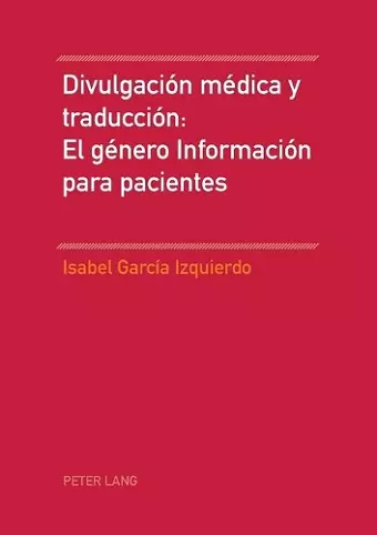 Divulgación Médica Y Traducción: El Género Información Para Pacientes cover