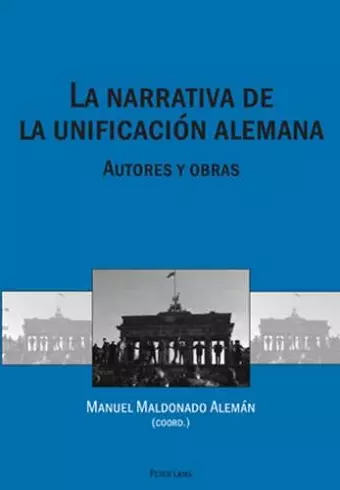 La Narrativa de la Unificación Alemana cover