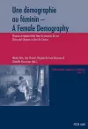 Une démographie au féminin - A Female Demography cover