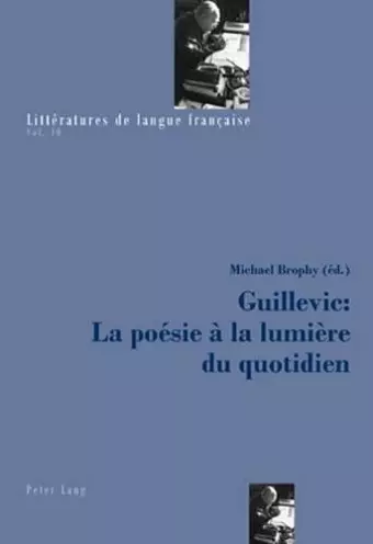 Guillevic: La Poésie À La Lumière Du Quotidien cover