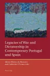 Legacies of War and Dictatorship in Contemporary Portugal and Spain cover