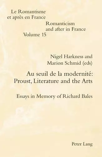 Au seuil de la modernité: Proust, Literature and the Arts cover