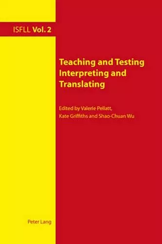 Teaching and Testing Interpreting and Translating cover