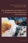 Los Imaginarios Apocalípticos En La Literatura Hispanoamericana Contemporánea cover
