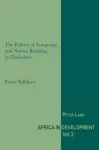 The Politics of Language and Nation Building in Zimbabwe cover