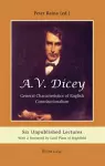 A.V. Dicey: General Characteristics of English Constitutionalism cover