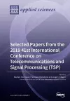 Selected Papers from the 2018 41st International Conference on Telecommunications and Signal Processing (TSP) cover