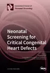 Neonatal Screening for Critical Congenital Heart Defects cover