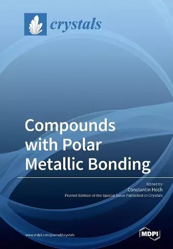 Compounds with Polar Metallic Bonding cover